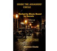 Inside the Assassins’ Circle: Marked by blood, bound By secrets