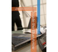 Inside the Blue Arrow: Decoding the Psychology and Signals Behind the Modern B2B Buying Journey (The Modern Sales Mastery Series - Transforming ... and Buyer Alignment in the Digital Age)