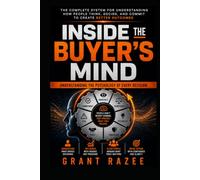 Inside The Buyer's Mind: Understanding the Psychology of Every Decision (The Modern Revenue Mastery Series - Understanding How People Buy, How Teams Perform, and How Organizations Grow)