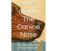 Inside The Canine Nose: The Science Behind a Dog's Superpower
