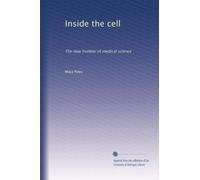 Inside the cell: The new frontier of medical science: Volume 2
