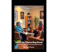 Inside the Counseling Room: A Practical Guide to the Counseling Process (The Counselor’s Compass)