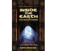 Inside the Earth: The Second Tunnel