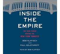 Inside The Empire: The True Power Behind the New York Yankees