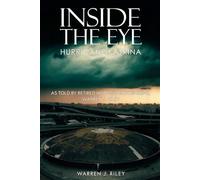 INSIDE THE EYE: HURRICANE KATRINA