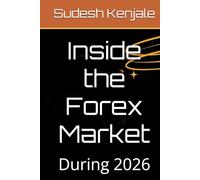 Inside the Forex Market: During 2026