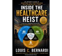 Inside the Healthcare Heist: An Insider's Guide to Beating the System and Reclaiming Millions