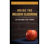 Inside the Inclusive Classroom: Co-Teaching That Works (Inclusive Schools Series)
