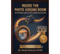 Inside the Judging Room: The systematic guide to photo judging and selection