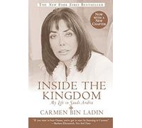 Inside the Kingdom: My Life In Saudi Arabia