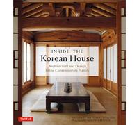 Inside The Korean House /anglais: Architecture and Design in the Contemporary Hanok