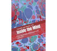 Inside the Mind: A Case-Based Study of Behaviorism and Cognitivism (The Many Faces of Law)