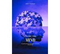 Inside the Mind: A Comprehensive Overview of Abnormal Psychology