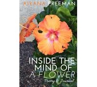 Inside the Mind of a Flower: Poetry & Journal