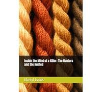 Inside the Mind of a Killer: The Hunters and the Hunted