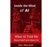 Inside the Mind of AI: What AI Told Me About Itself and About Us