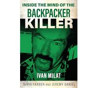 Inside the Mind of the Backpacker Killer: Ivan Milat