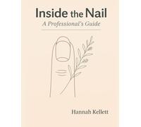Inside the Nail: A Professional's Guide