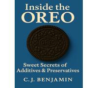 Inside the Oreo: Sweet Secrets of Additives & Preservatives