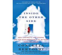 Inside the Other Side: Soul Contracts, Life Lessons, and How Dead People Help Us, Between Here and Heaven
