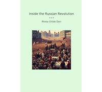 Inside the Russian Revolution (Classic Books)