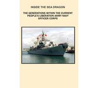 Inside the Sea Dragon: The Generations Within the Current People’s Liberation Army Navy Officer Corps