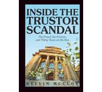 Inside the Trustor Scandal: The Fraud, the Fortune, and Thirty Years on the Run