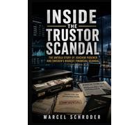 Inside the Trustor Scandal: The Untold Story of Joachim Posener and Sweden's Biggest Financial Scandal