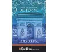 Inside The World Of Die For Me (ebook)