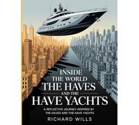 INSIDE THE WORLD OF THE HAVES AND THE HAVE YACHTS: A Reflective Journey Inspired by The Haves and the Have Yachts