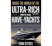 Inside the World of the Ultra-Rich: From the Haves to the Have-Yachts How the Top 0.01% Built a Fortress Economy in Plain Sight
