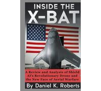 INSIDE THE X-BAT: A Review and Analysis of Shield AI’s Revolutionary Drone and the New Face of Aerial Warfare (TechVerse Reviews: AI, Robotics & Gadgets Explained)