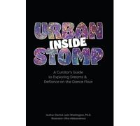 Inside Urban Stomp: A Curator's Guide to Dreams & Defiance on the Dance Floor