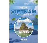 Inside Vietnam: A Journey 2025 2026