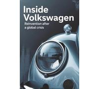 Inside Volkswagen: Reinvention After a Global Crisis