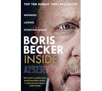 Inside: Winning, Losing and Starting Again: The new Sunday Times Top Ten Bestselling memoir by tennis legend