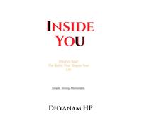 Inside You: Mind vs Soul: The Battle That Shapes Your Life
