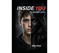 Inside you: The monster within