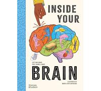 Inside Your Brain: 10 discoveries that reveal how the brain works