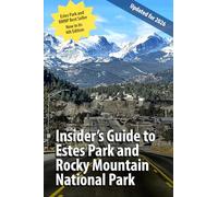 Insider's Guide to Estes Park and Rocky Mountain National Park