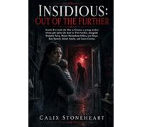 Insidious: Out of the Further: Amelia Eve leads the film as Gemma, a young mother whose gift opens the door to The Further, alongside Brandon Perea, ... Sam Spruell, Island Austin, and Laura Gordon.
