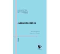 Insieme si cresce. Antologia di racconti brevi