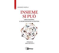 Insieme si può. Libera Masseria, il sogno incontra la giustizia (Attualità)