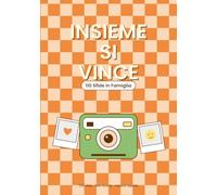 Insieme Si Vince: 110 Sfide in Famiglia: Il libro dei ricordi da riempire con avventure, missioni segrete e foto - per genitori e bambini dai 6 ai 12 anni