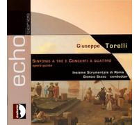 Insieme Strumentale Di Roma Sasso, Giorgio - Torelli: Sinfonie A Tre E Concerti A Quattro