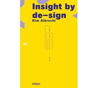 Insight by de-sign: A calculus of computation (Reihe des Brandenburgischen Zentrums für Medienwissenschaften - ZeM)