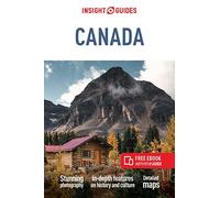 Insight Guides Canada: Travel Guide with eBook: Stunning Photography, In-depth Features on History and Culture, Detailed Maps (Insight Guides Main Series)