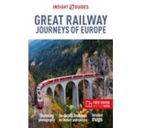 Insight Guides Great Railway Journeys Of Europe: Travel Guide Wit H Eb