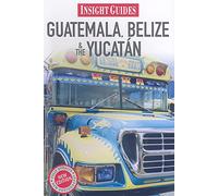 Insight Guides: Guatemala, Belize & The Yucatan [Idioma Inglés]