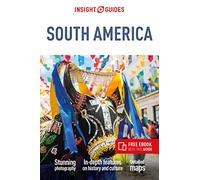 Insight Guides South America: Travel Guide with eBook (Insight Guides Main Series)